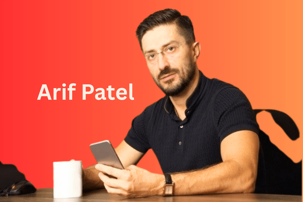 The Inspiring Journey of Arif Patel: Entrepreneur, Leader, and Philanthropist